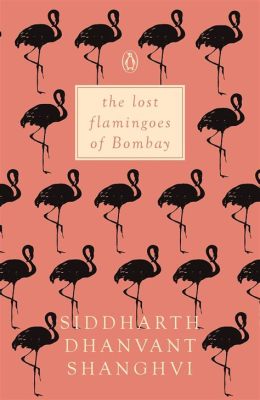  Lost Flamingoes - En Ode Till Frihet och Den Indiska Själens Komplexa Natur